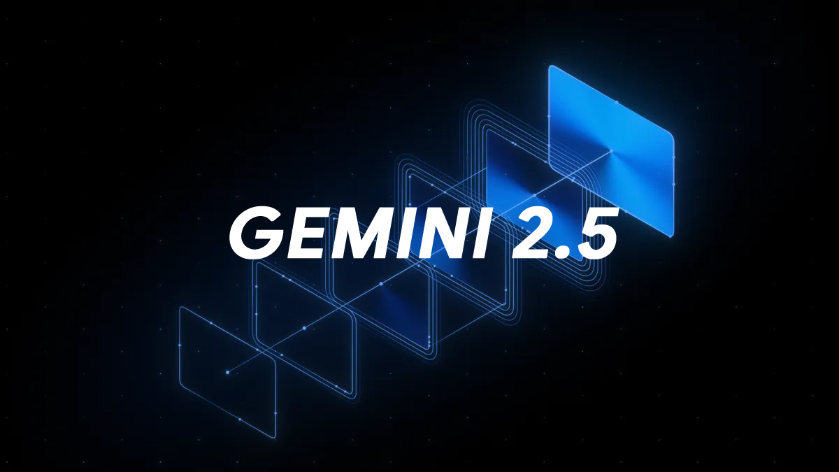Google ra mắt mô hình AI biết suy luận mới Gemini 2.5
